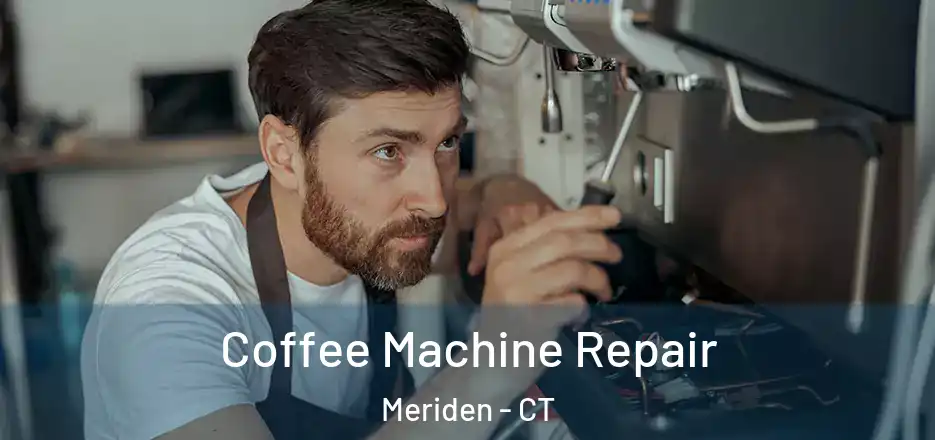  Coffee Machine Repair Meriden - CT