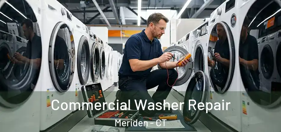 Commercial Washer Repair Meriden - CT