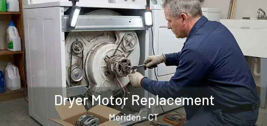  Dryer Motor Replacement Meriden - CT