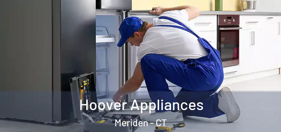 Hoover Appliances Meriden - CT