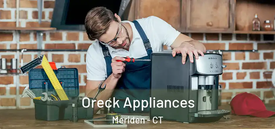  Oreck Appliances Meriden - CT